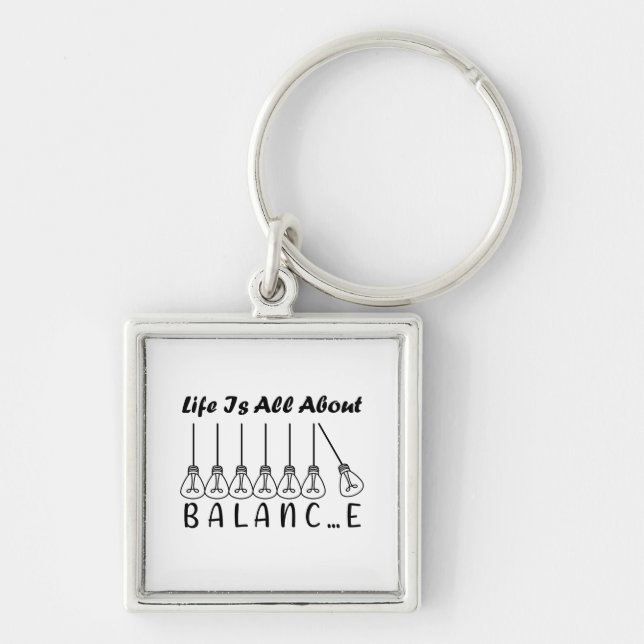 Life is all about balance motivational inspiration key ring (Front)