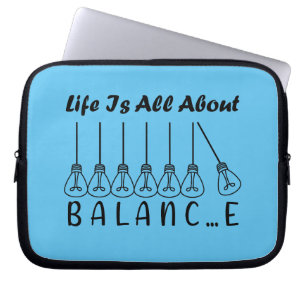 Life is all about balance motivational inspiration laptop sleeve