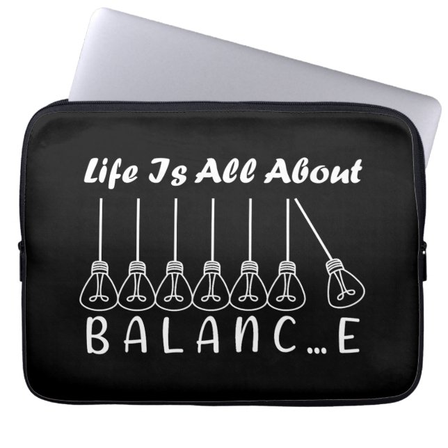 Life is all about balance motivational inspiration laptop sleeve (Front)