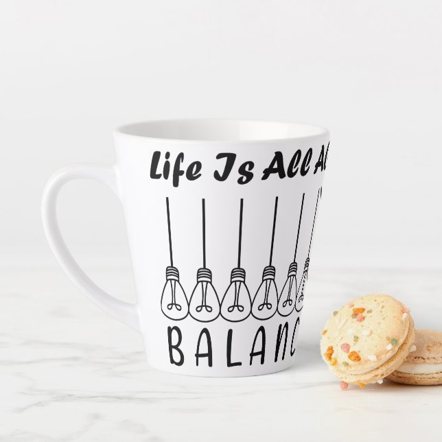 Life is all about balance motivational inspiration latte mug (In Situ)