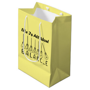 Life is all about balance motivational inspiration medium gift bag