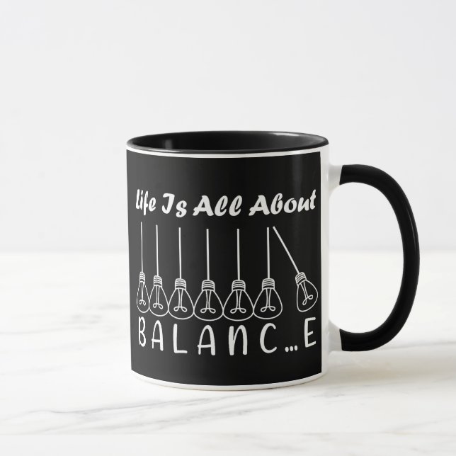 Life is all about balance motivational inspiration mug (Right)