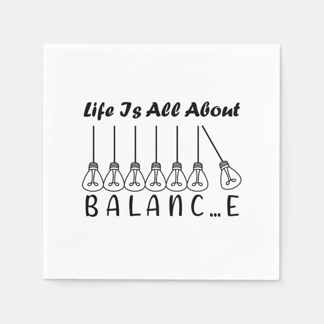 Life is all about balance motivational inspiration napkin (Front)