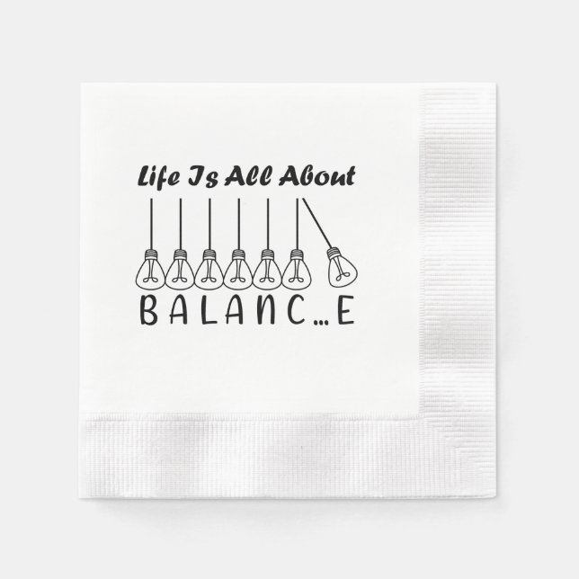 Life is all about balance motivational inspiration napkin (Front)