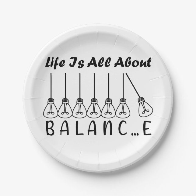 Life is all about balance motivational inspiration paper plate (Front)
