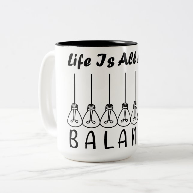 Life is all about balance motivational inspiration Two-Tone coffee mug (Front Left)