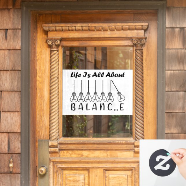 Life is all about balance motivational inspiration window cling (Home Door)
