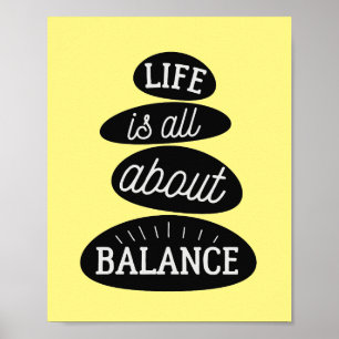 Life Is All About Balance   Motivational Quote Zen Poster