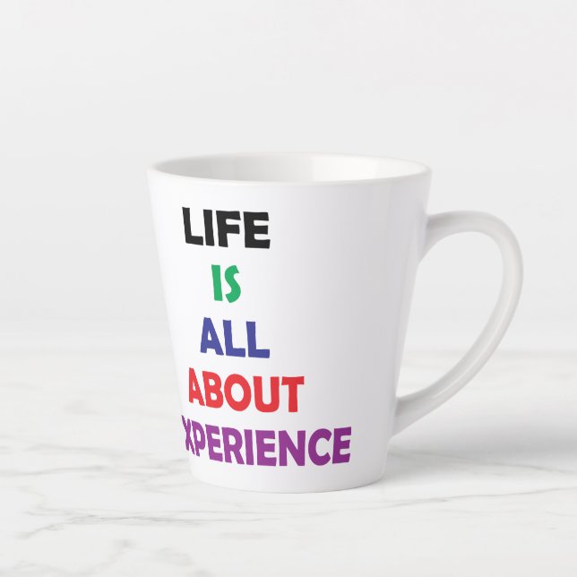 Life Is All About Experience Motivational Quote Latte Mug (Right)