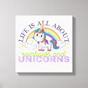 Life is all about rainbow and unicorns canvas print