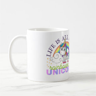 Life is all about rainbow and unicorns coffee mug