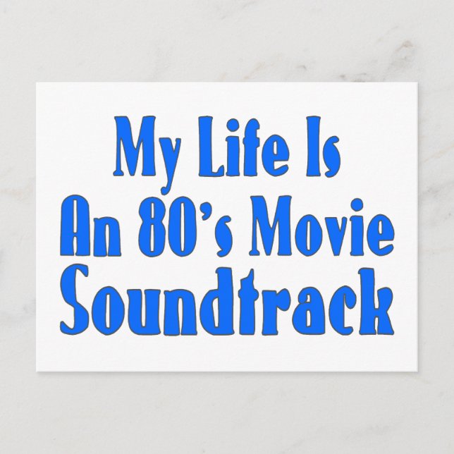 Life Is An 80's Movie Soundtrack Postcard (Front)