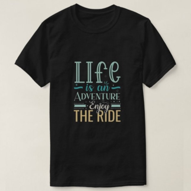 Life is an adventure enjoy the ride Men's  T-Shirt (Creator Uploaded)