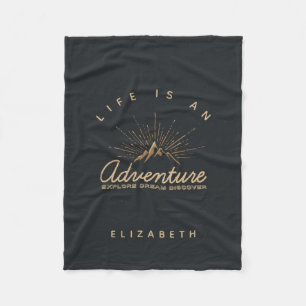 Life is an Adventure Explore Dream Discover Fleece Blanket