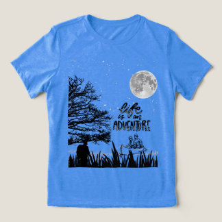 Life is an Adventure T-Shirt Tri-Blend Shirt
