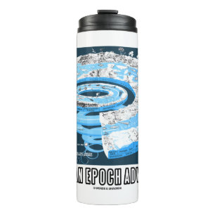 Life Is An Epoch Adventure Geological Time Thermal Tumbler