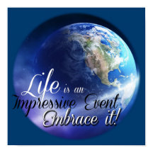Life is an Impressive Event Embrace It
