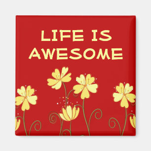 Life Is Awesome~3 Word Quote Magnet