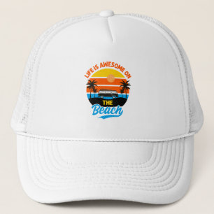 Life Is Awesome Fun On The Beach Palm Trees  Trucker Hat