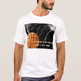 Life is basketball T-Shirt