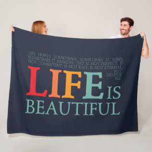 Life is beautiful fleece blanket