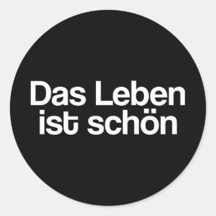 🇩🇪 Life is beautiful ,german text Classic Round Sticker