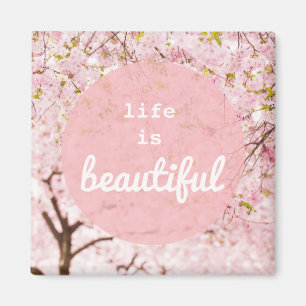 Life Is Beautiful Magnet