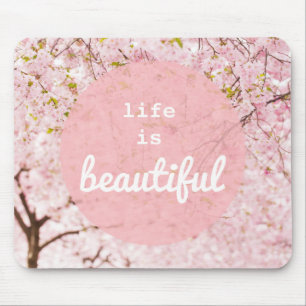 Life Is Beautiful Mousepad