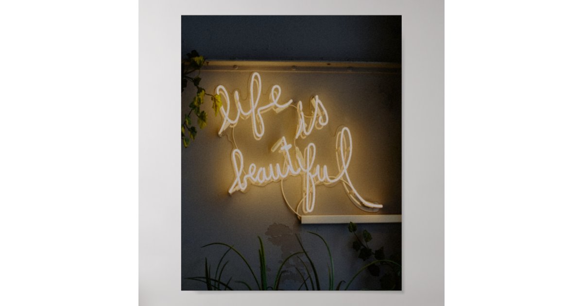 Life is Beautiful Neon Lights Poster Zazzle
