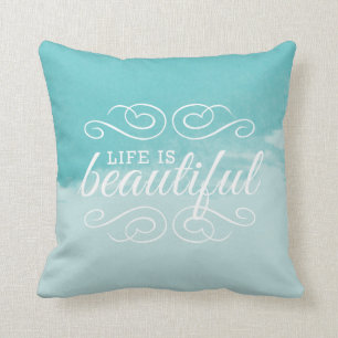 Life is Beautiful Sky Teal Blue Watercolor Art Cushion