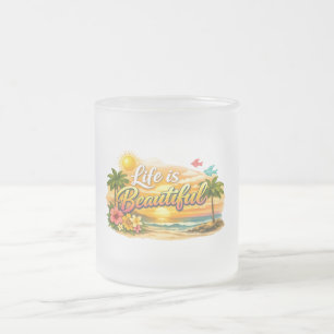 Life is Beautiful Tropical Mug