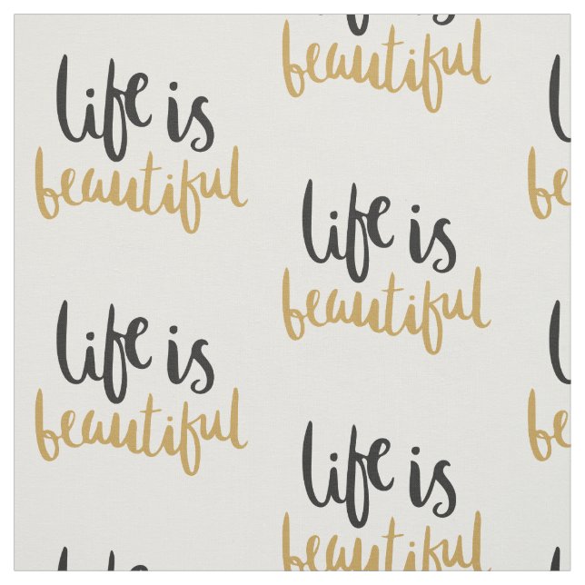 Life is Beautiful Typography Pattern Fabric (Swatch)