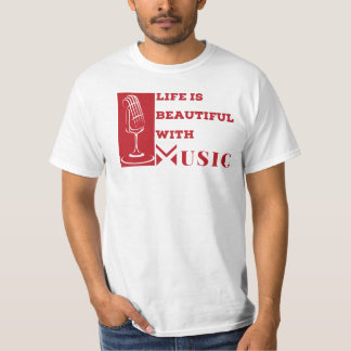 Life is beautiful with music Artwork T-Shirt