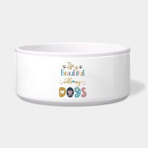 Life Is Beautiful With My Dogs