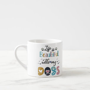 Life Is Beautiful With My Dogs mug