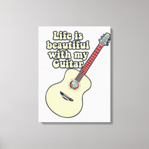 Life is beautiful with my guitar. positive words canvas print