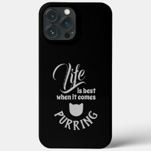 Life is Best when it comes Purring 😻 Phone Case