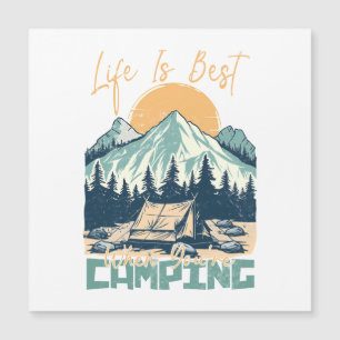Life Is Best When You're Camping- Nature Adventure