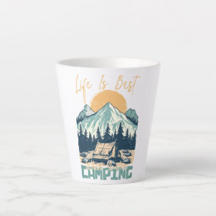 Life Is Best When You're Camping- Nature Adventure Latte Mug