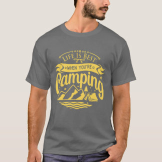 Life Is Best When youRe camping vintage T-Shirt