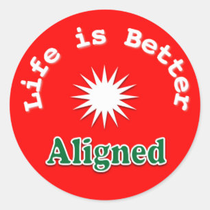 Life is Better Aligned sticker