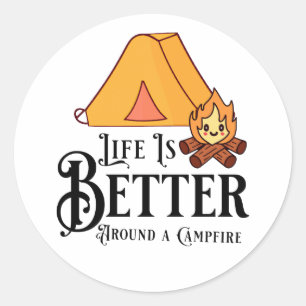 Life is Better around a Campfire Classic Round Sticker