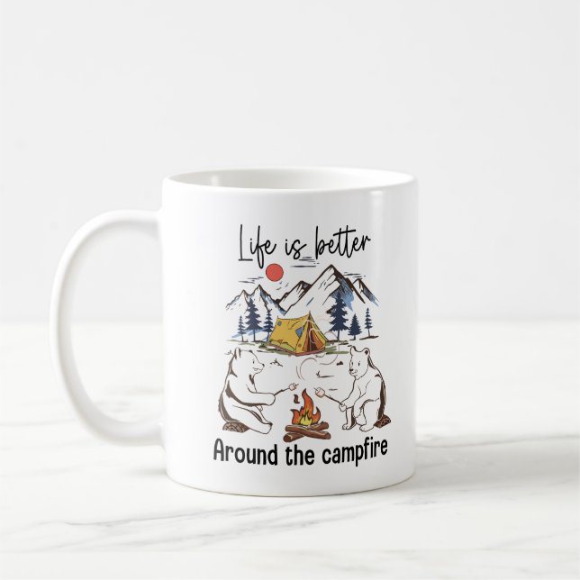 Life Is Better Around The Campfire Coffee Mug (Left)