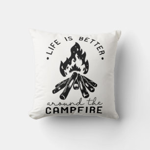 Life Is Better Around The Campfire Cushion