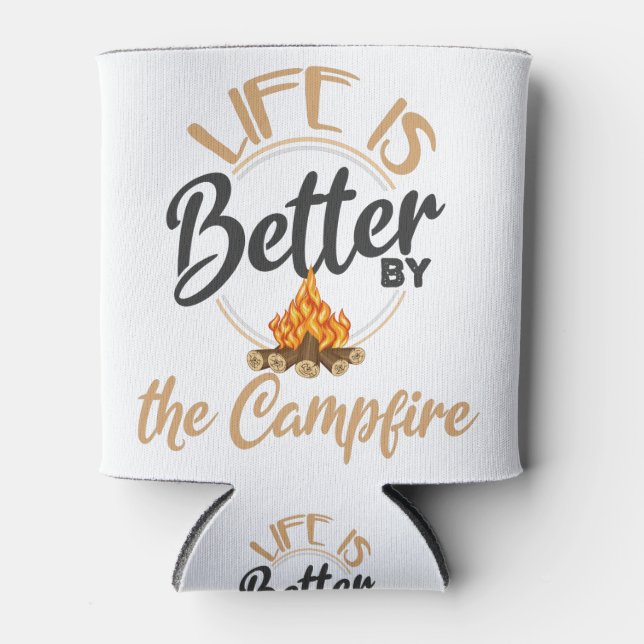 Life Is Better Around The Campfire Funny Hiking Can Cooler (Front)