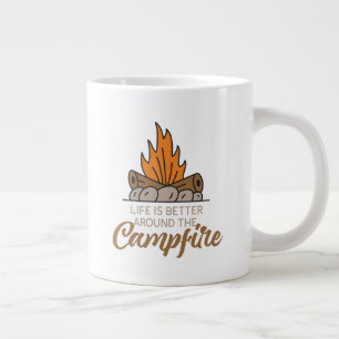 Life is Better Around the Campfire Large Coffee Mug