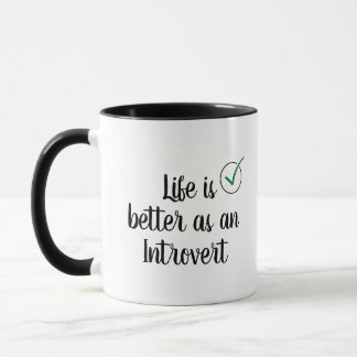  Life is better as an Introvert Mug