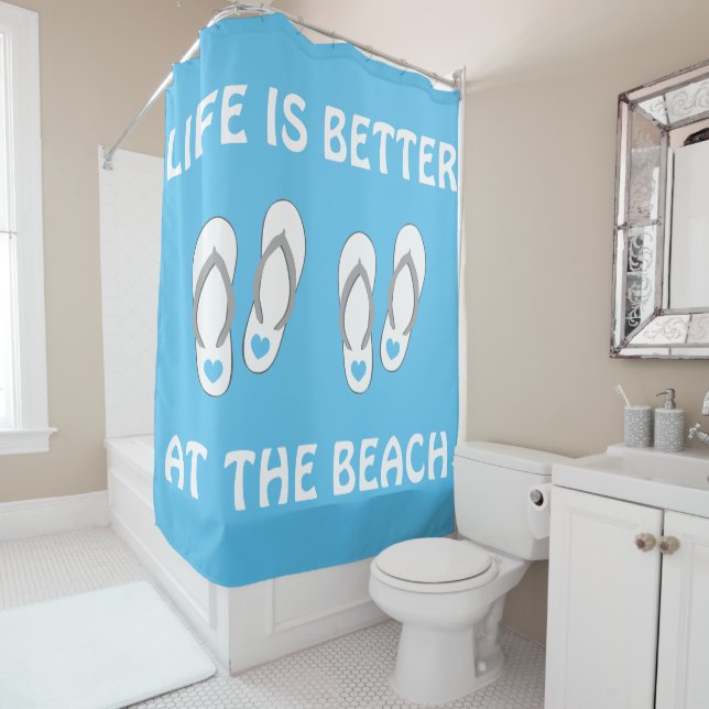 Life is better at beach flip flops shower curtain (In Situ)