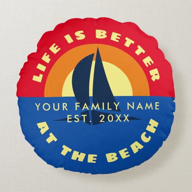 Life is better at beach nautical sail ship sunset round cushion (Front)