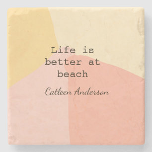 Life is better at beach yellow orange boho rustic  stone coaster